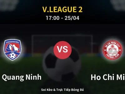Soi Kèo Than Quang Ninh vs Ho Chi Minh – 17:00 25/04 | Nhận Định, Dự Đoán Tỷ Số