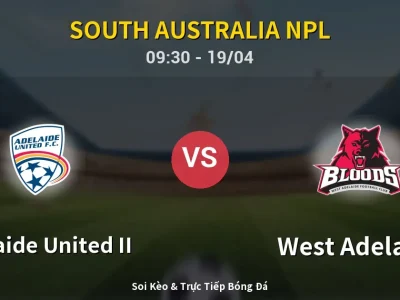 Kết Quả: Adelaide United II 4-0 West Adelaide – Highlight & Bàn Thắng | South Australia NPL