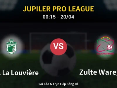 Kết Quả: RAAL La Louvière 0-2 Zulte Waregem – Highlight & Bàn Thắng | Jupiler Pro League