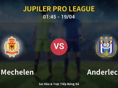 Kết Quả: KV Mechelen 1-2 Anderlecht – Highlight & Bàn Thắng | Jupiler Pro League